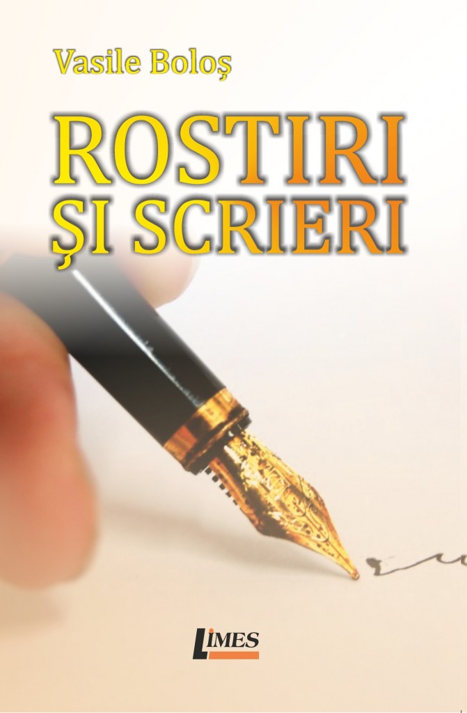 Rostiri și scrieri Editura Limes , Cluj-Napoca, 2016 ISBN 978-973-726-999-7